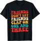 Friends Don't Let Friends Clap On One And Three Retro T-Shirt - T-Shirt | Black