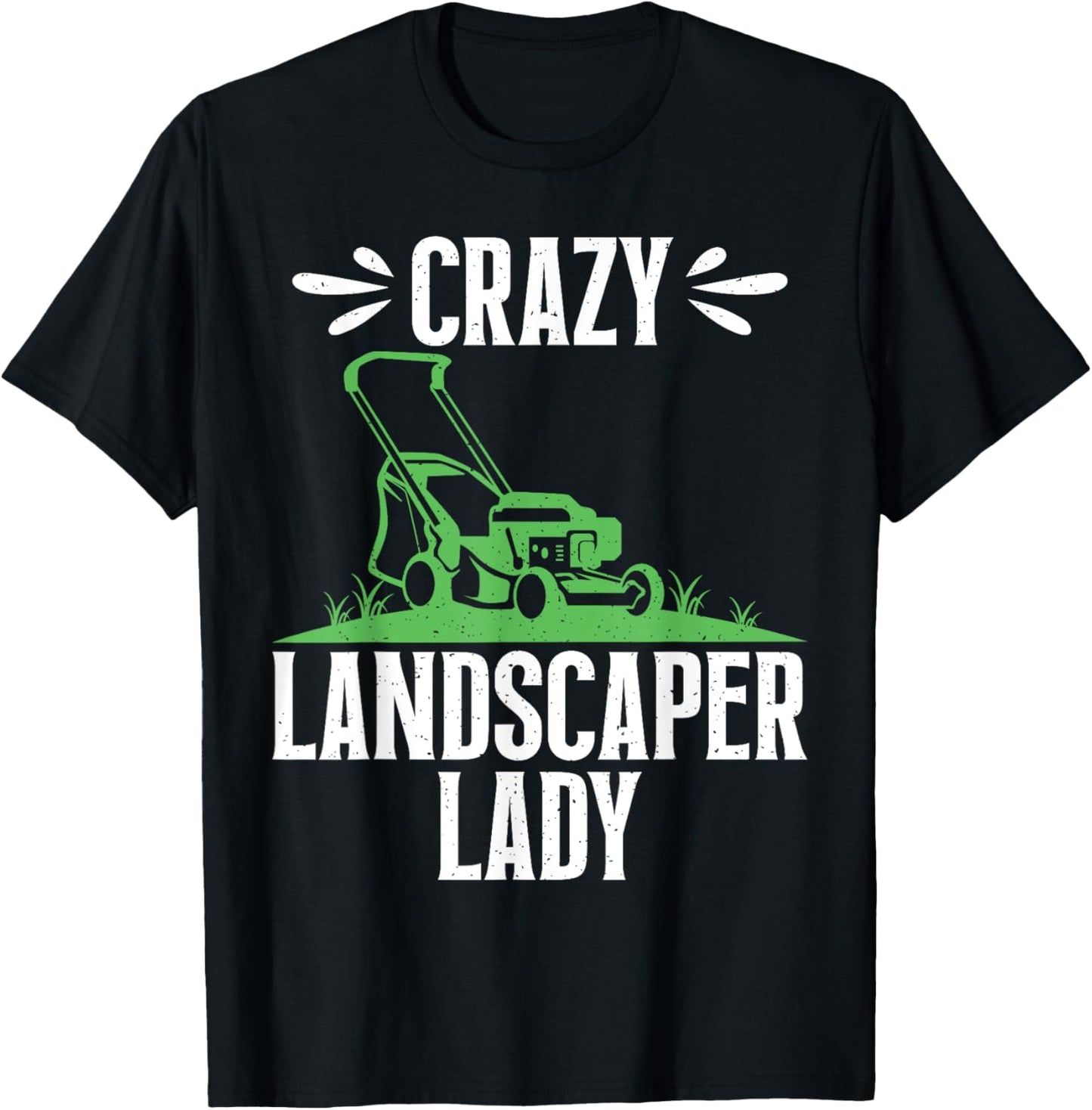 Crazy Landscaper Lady T-Shirt - T-Shirt | Black