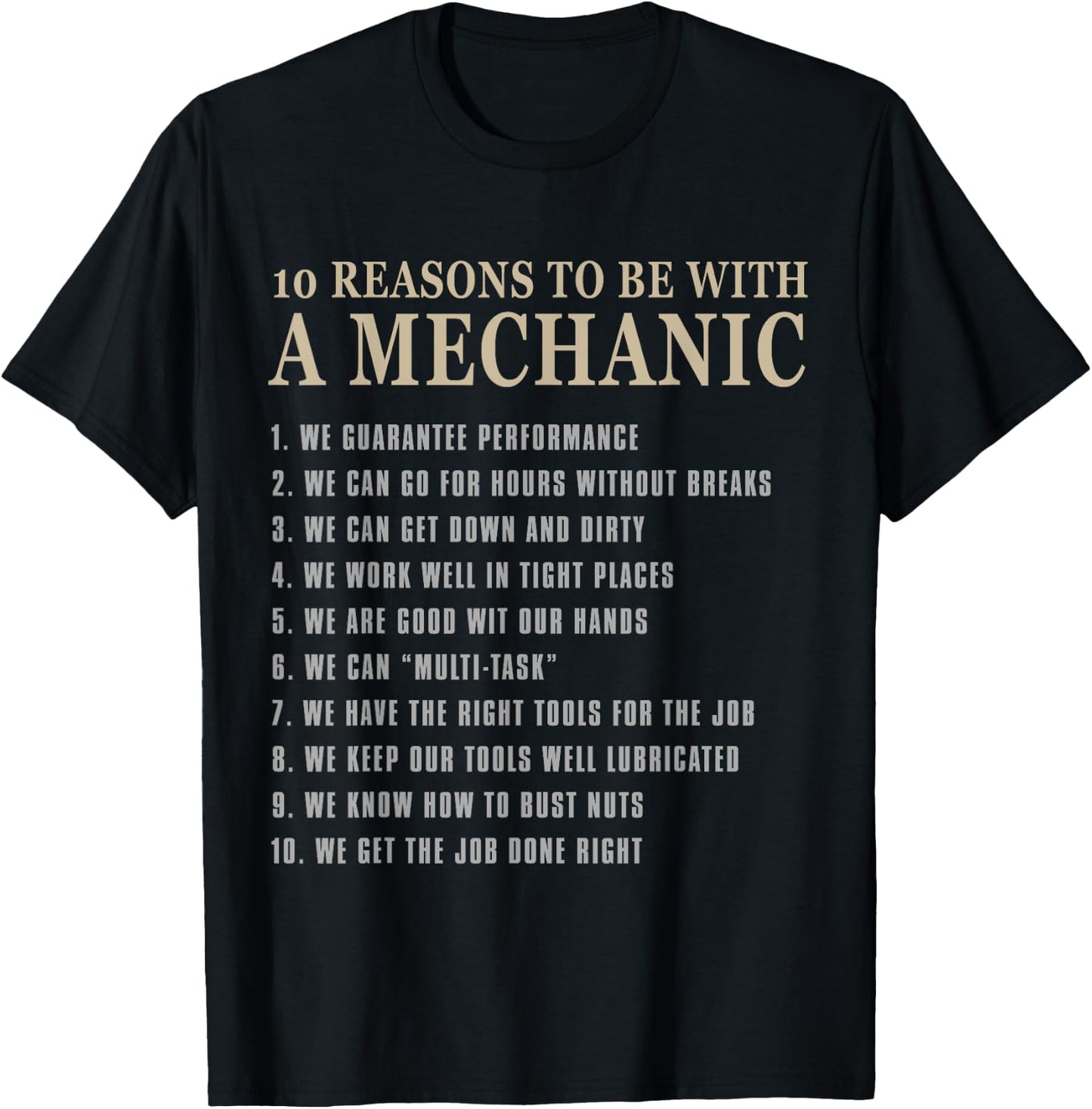10 Reasons to Be with a Mechanic Funny mechanic t shirt T-Shirt - T-Shirt | Black