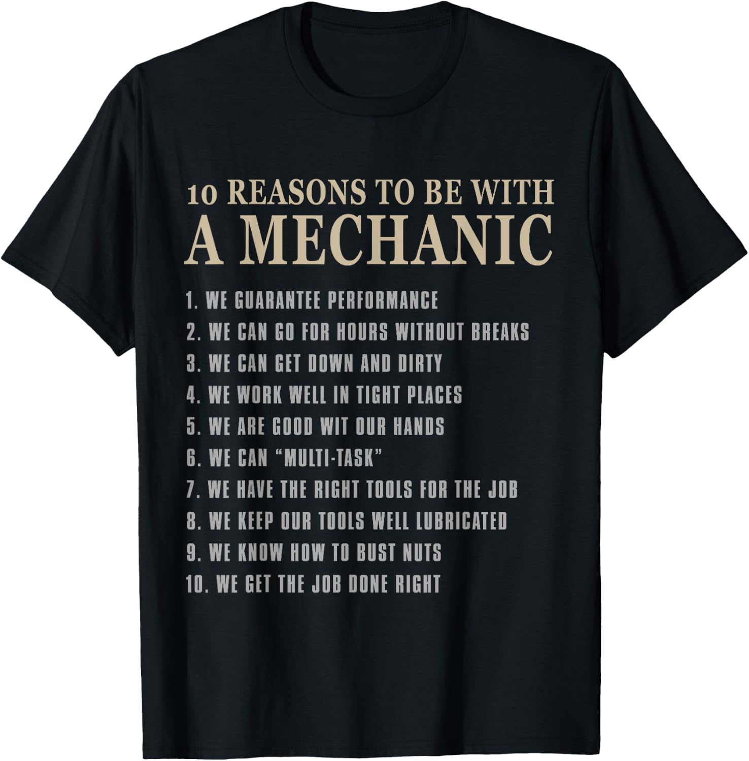 10 Reasons to Be with a Mechanic Funny mechanic t shirt T-Shirt - T-Shirt | Black