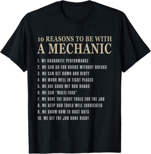 10 Reasons to Be with a Mechanic Funny mechanic t shirt T-Shirt - T-Shirt | Black