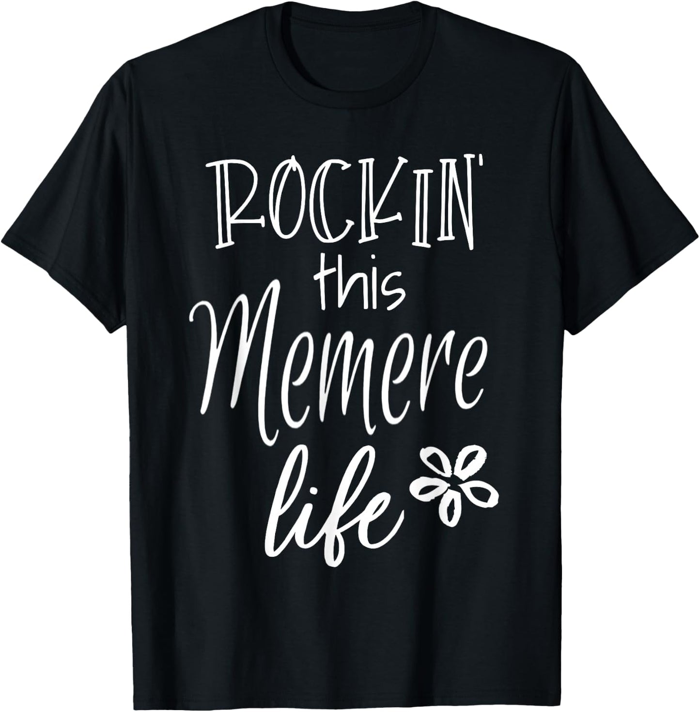 Rockin This Memere Life Cute French Grandmother T-Shirt - T-Shirt | Black