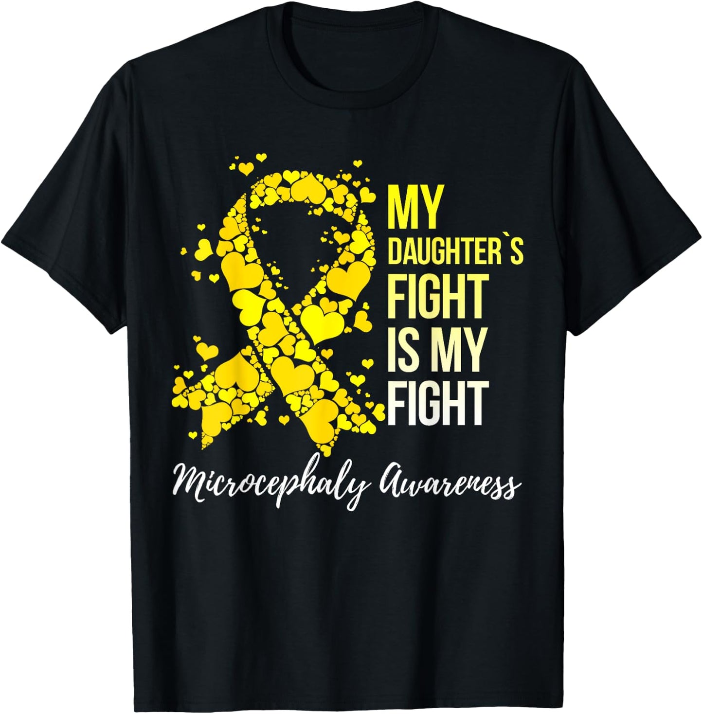 My Daughter’s Fight Is My Fight Microcephaly Awareness T-Shirt - T-Shirt | Black
