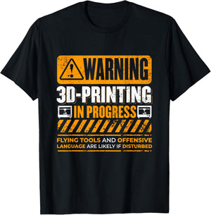 Warning 3D Printing In Progress – Funny Tech T-Shirt - T-Shirt | Black