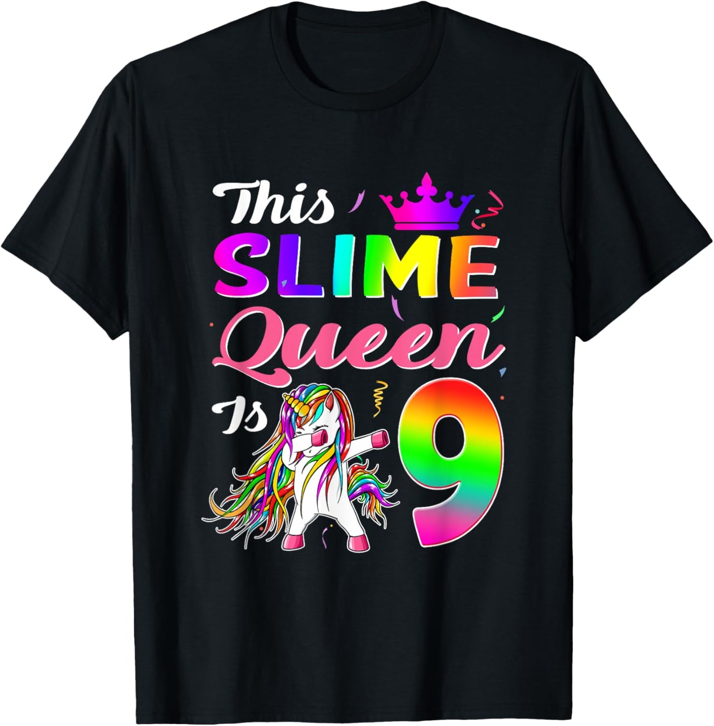 This Slime Queen Is 9 Slime Queen Girls 9th Birthday Unicorn T-Shirt - T-Shirt | Black