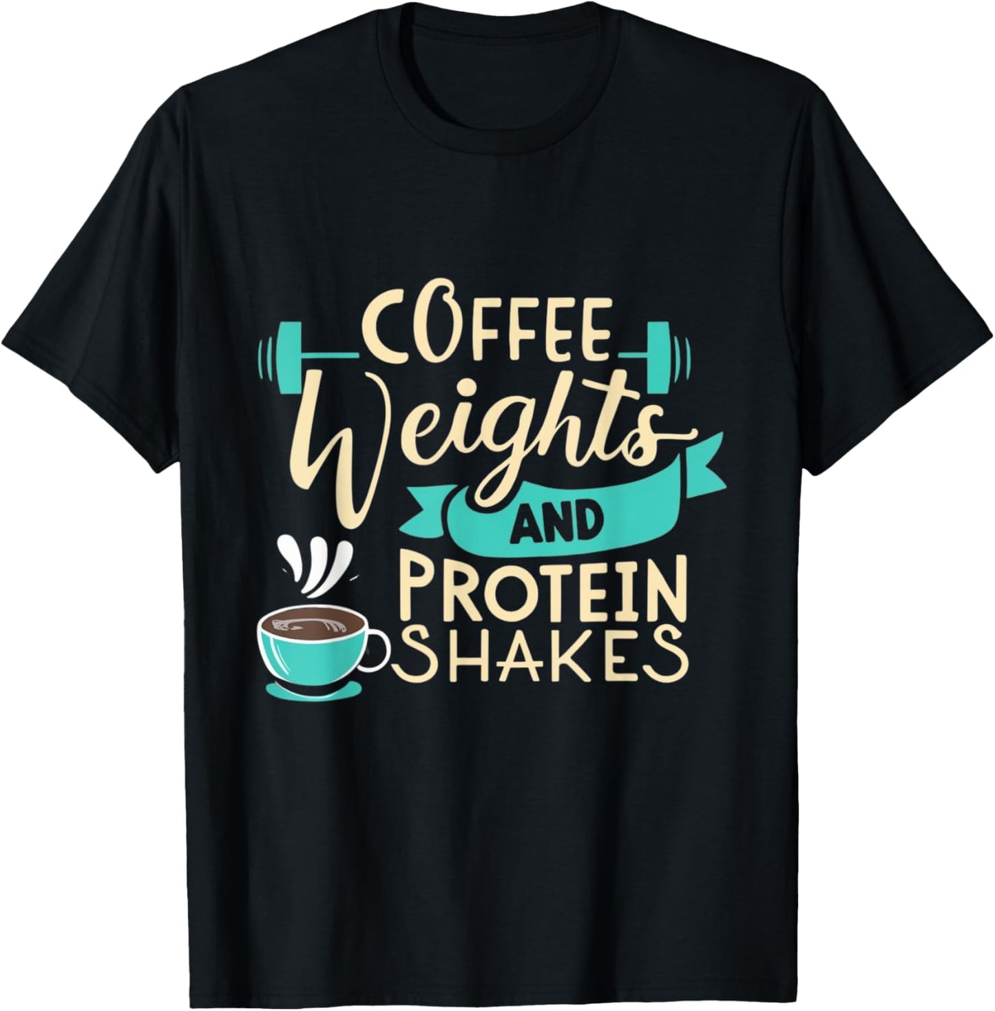 Funny Coffee Weights and Protein Shakes Workout Gym Beans T-Shirt - T-Shirt | Black