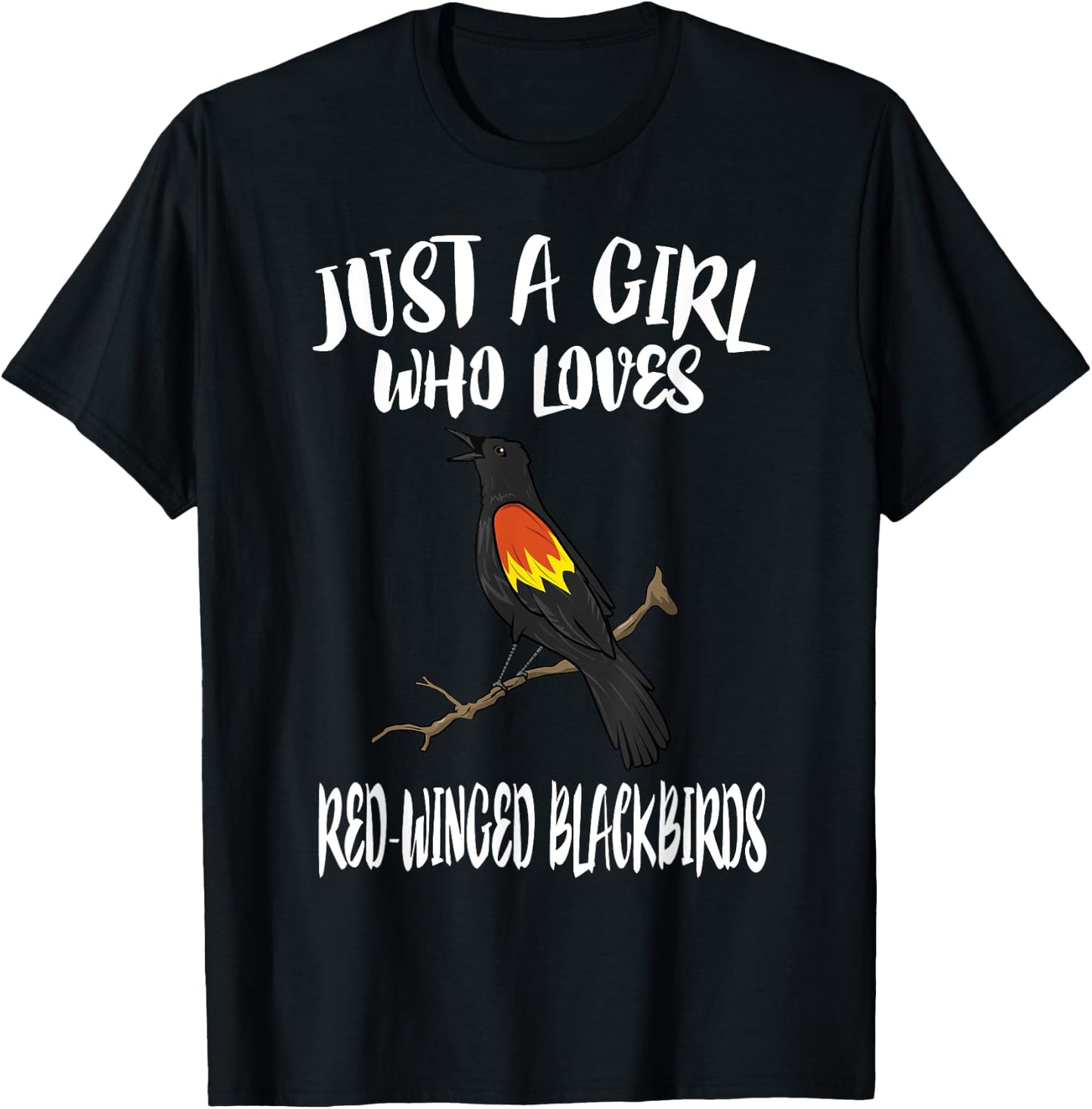 Just A Girl Who Loves Red-winged Blackbirds Birding Gift T-Shirt - T-Shirt | Black