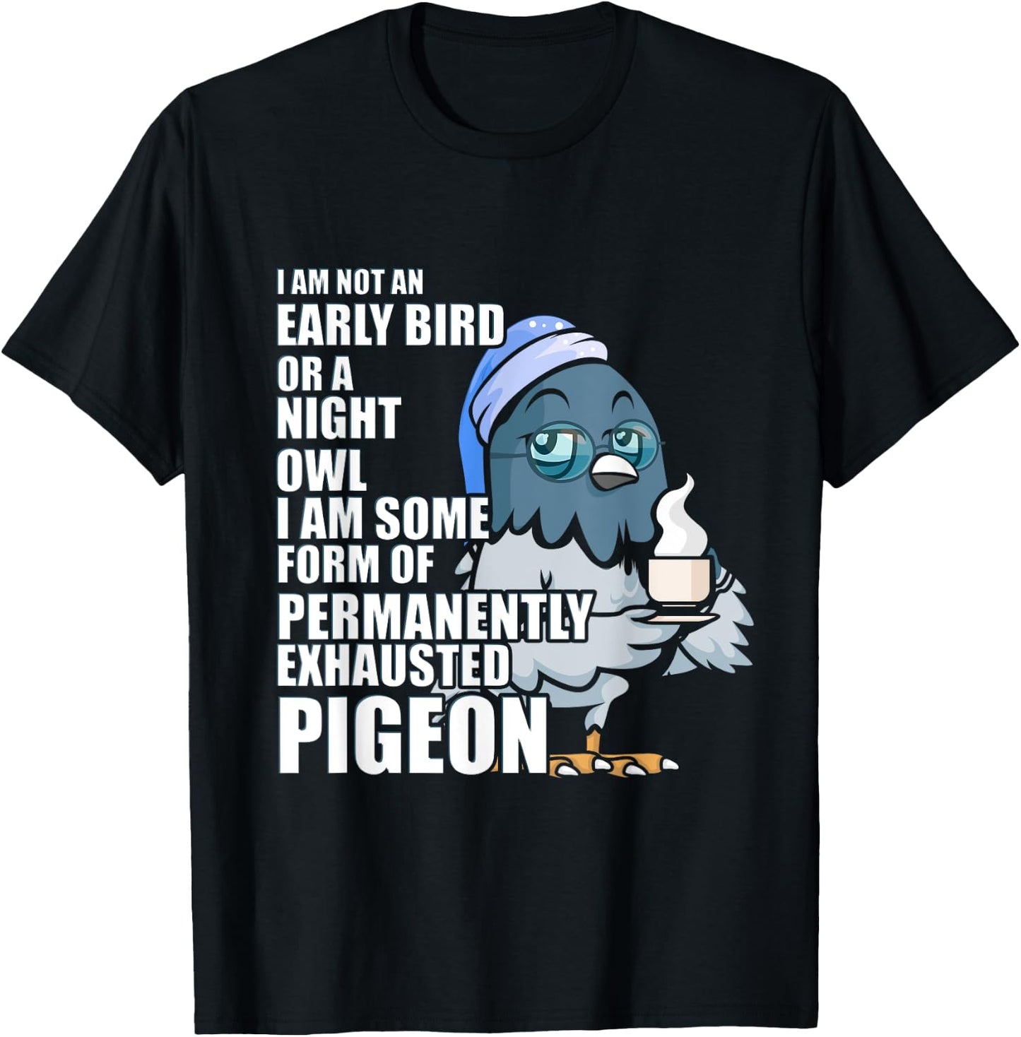 Permanently Exhausted Pigeon Funny Tired With Coffee Sleepy T-Shirt - T-Shirt | Black