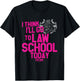 Legally Blonde I Think I'll Go to Law School T-Shirt - T-Shirt | Black