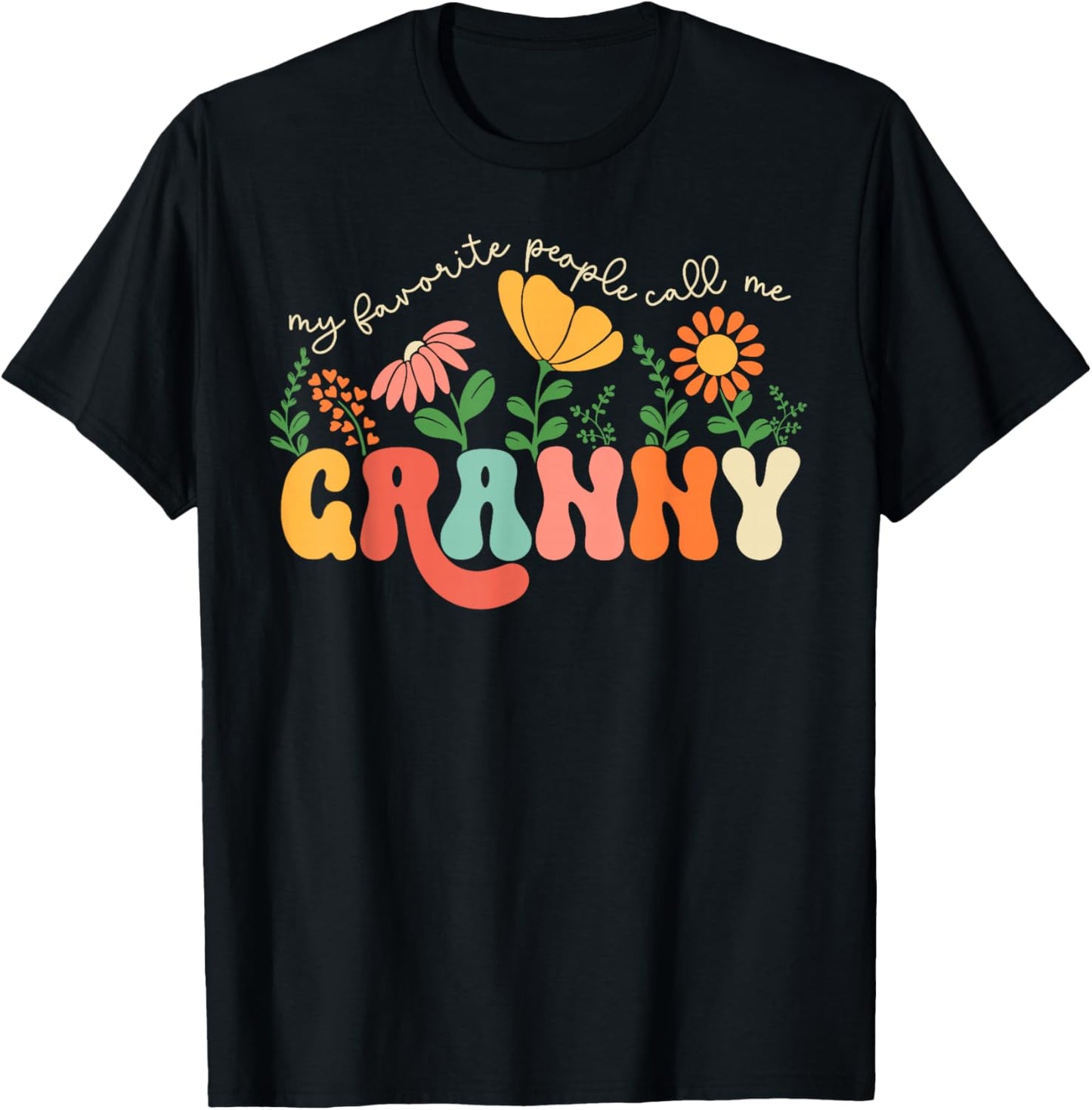 My Favorite People Call Me Granny Mothers Day T-Shirt - T-Shirt | Black