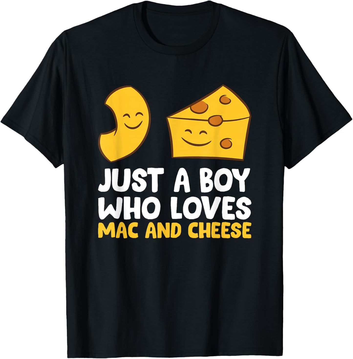 Macaroni and Cheese Just a Boy Who Loves Mac and Cheese T-Shirt - T-Shirt | Black