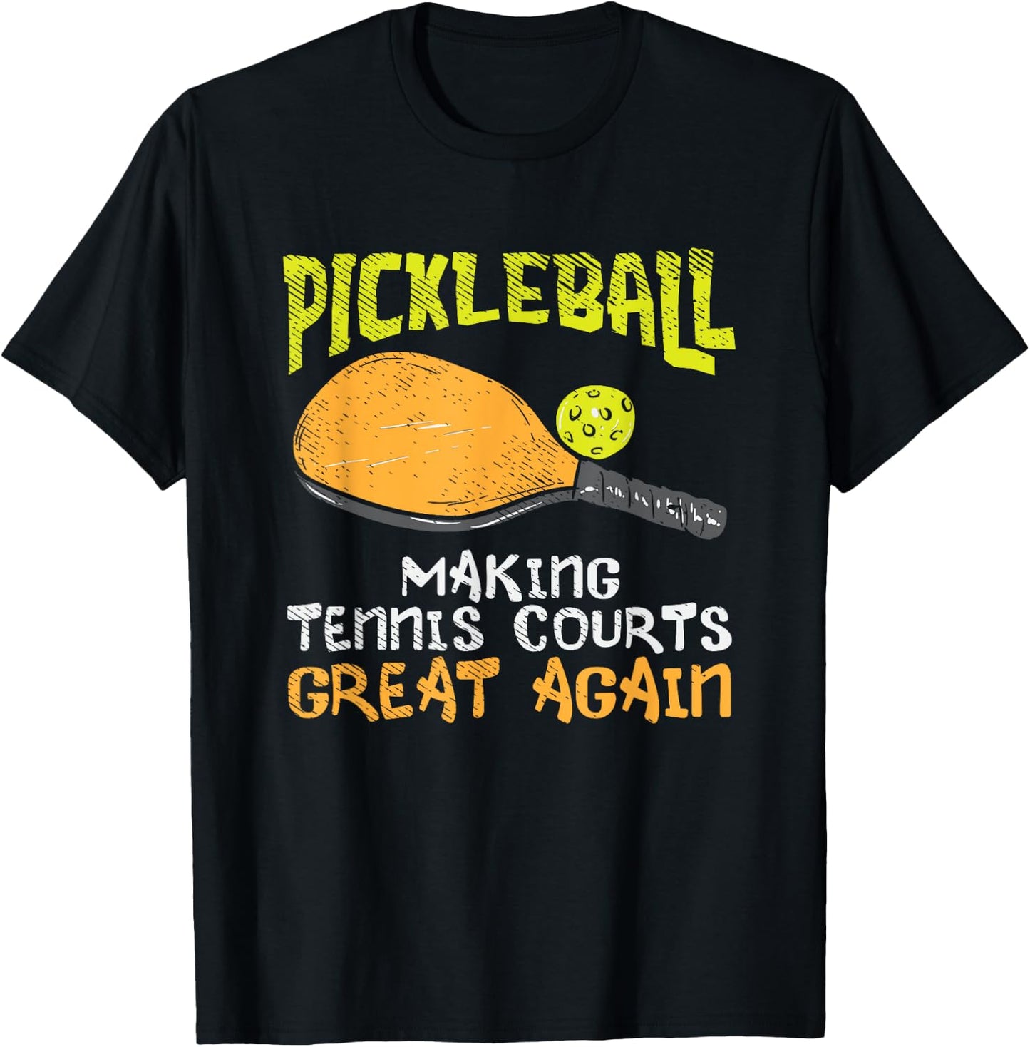 Pickleball Making Tennis Courts Great Again T-Shirt - T-Shirt | Black