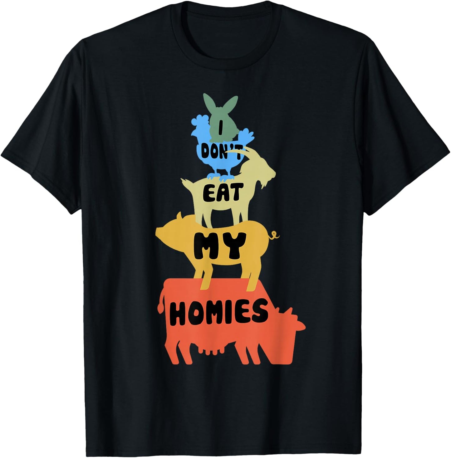 Funny Vegan - Vegetarian - I Don't Eat My Homies - Animal T-Shirt - T-Shirt | Black