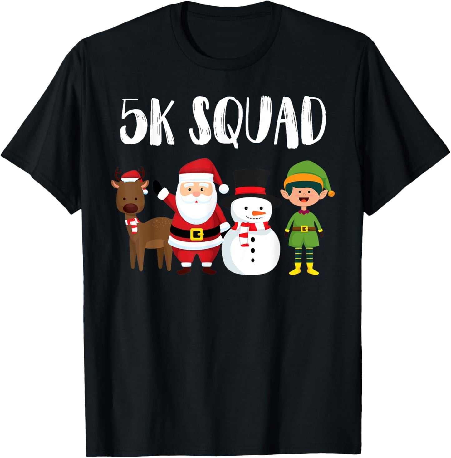 5K Squad Running Christmas Santa Reindeer Elf Snowman Runner T-Shirt - T-Shirt | Black