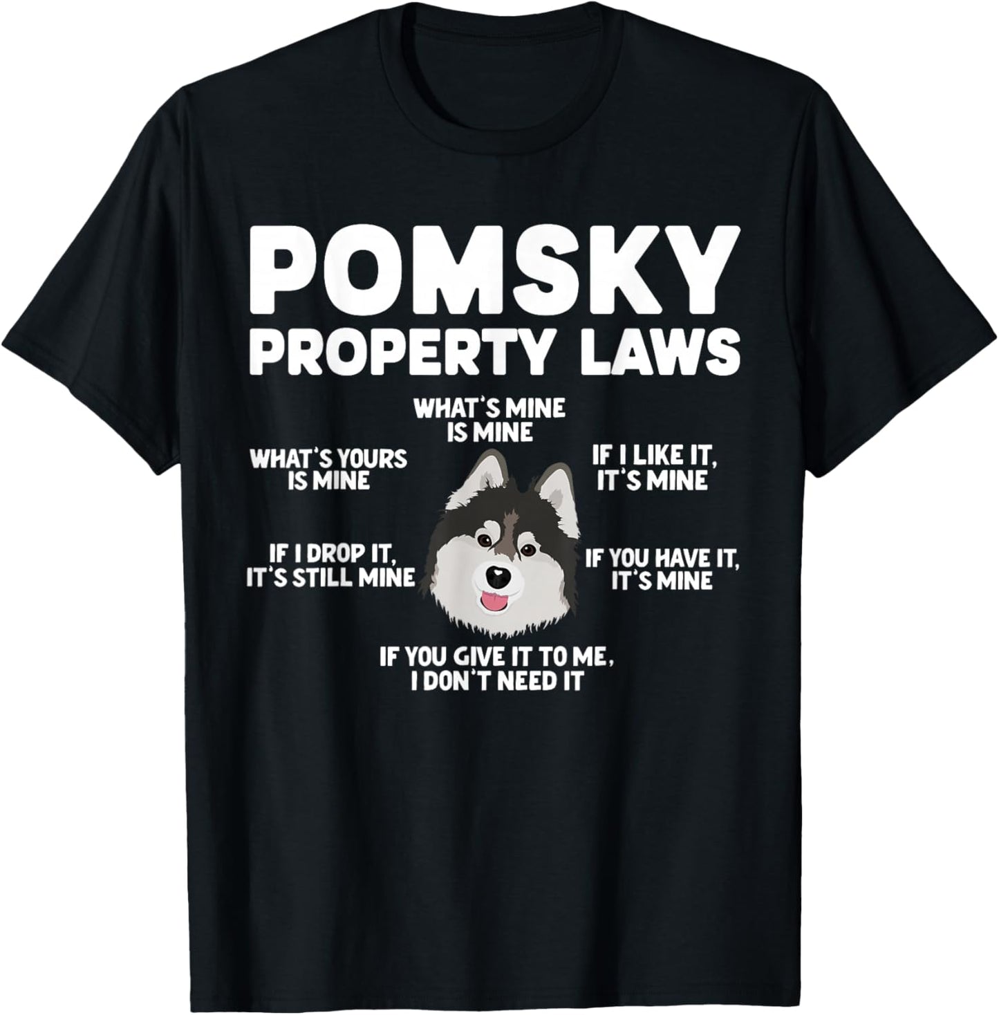 Pomsky Property Laws Pomsky Lover Pomsky Owner T-Shirt - T-Shirt | Black