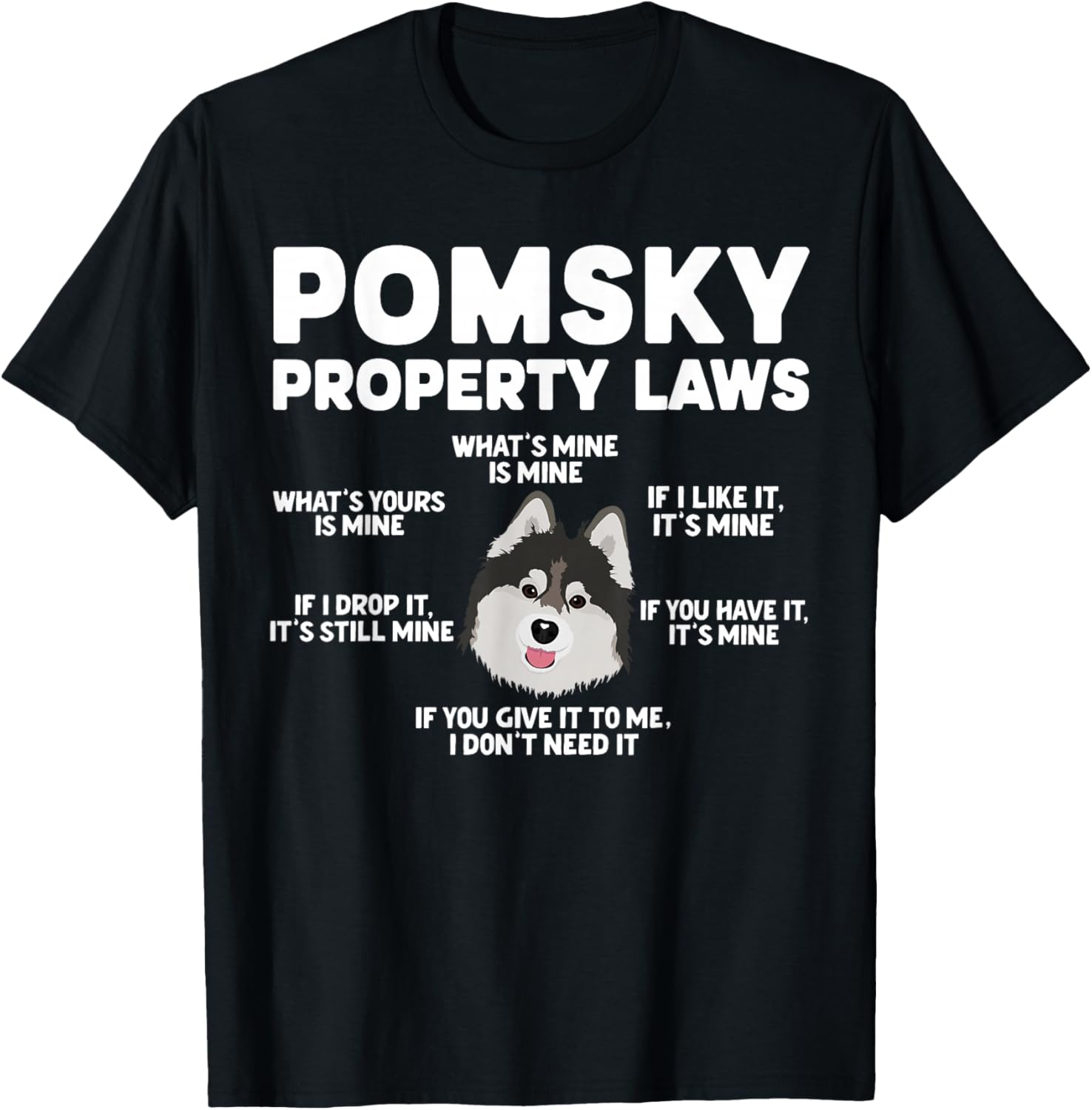 Pomsky Property Laws Pomsky Lover Pomsky Owner T-Shirt - T-Shirt | Black