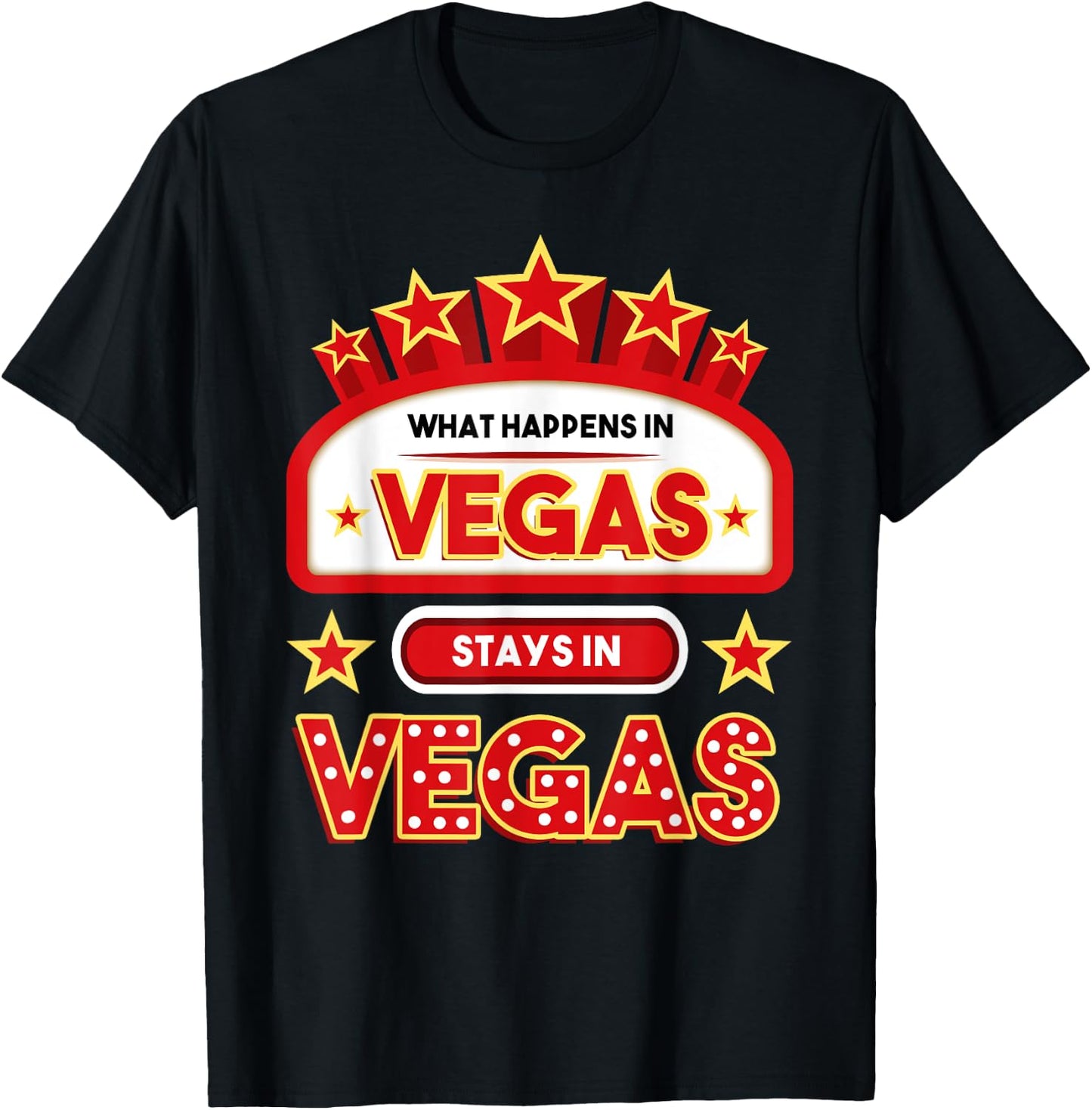 What Happens In Vegas Stays In Vegas Vacation T-Shirt - T-Shirt | Black