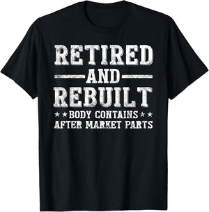 Retired and Rebuilt Hip Knee Replacement Parts gift T-Shirt - T-Shirt | Black