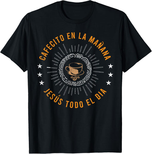 Cafecito Y Jesus Gift Reagalo Cristiano Christian Spanish T-Shirt - T-Shirt | Black