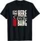 4th of July Fireworks Patriotic here for the bang Women Men T-Shirt - T-Shirt | Black