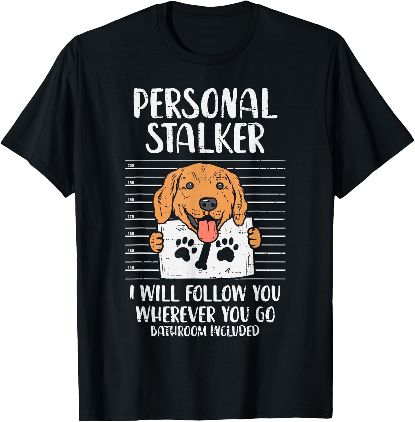 Personal Stalker Golden Retriever Labrador Dog Lover Gift Women Kids T-Shirt - T-Shirt | Black