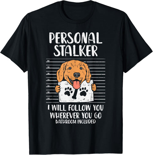Personal Stalker Golden Retriever Labrador Dog Lover Gift Women Kids