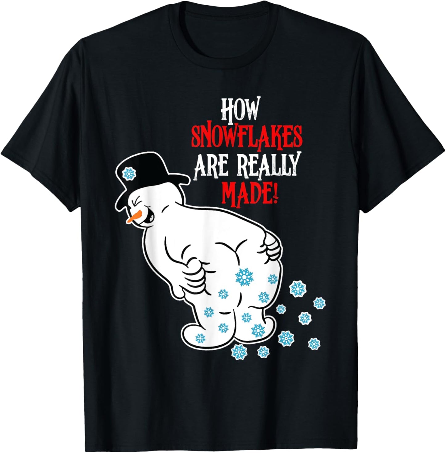 Funny Snowman How Snowflake Are Really Made Christmas T-Shirt - T-Shirt | Black
