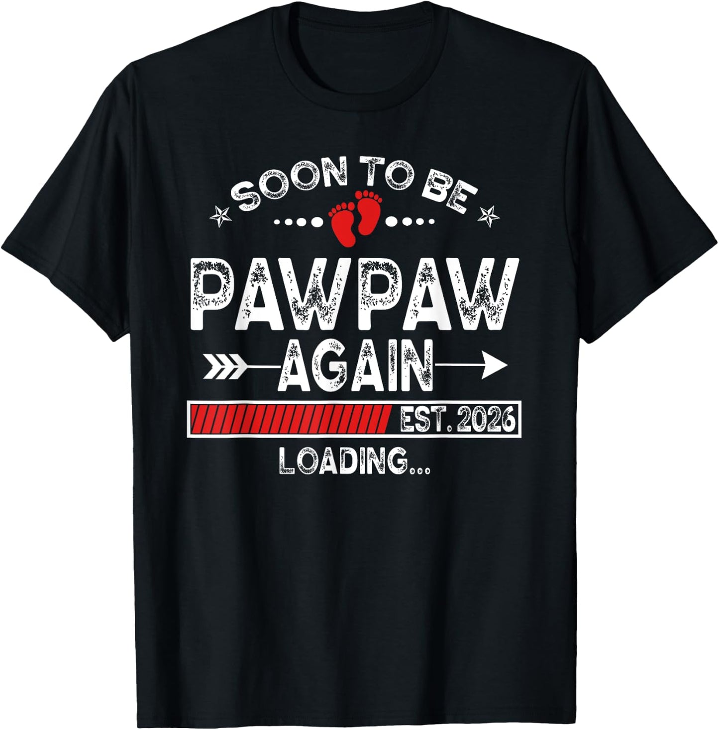 Soon To Be Pawpaw Again est. 2026 Loading Daddy T-Shirt - T-Shirt | Black
