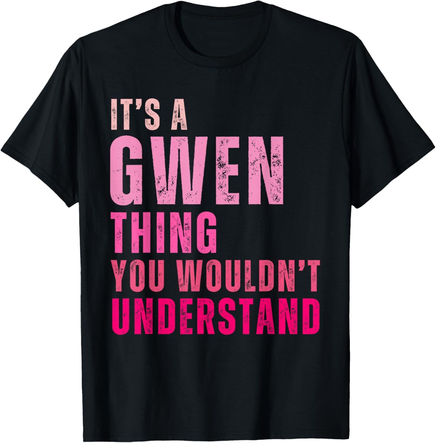 It's A Gwen Thing You Wouldn't Understand Gwen Vintage T-Shirt - T-Shirt | Black