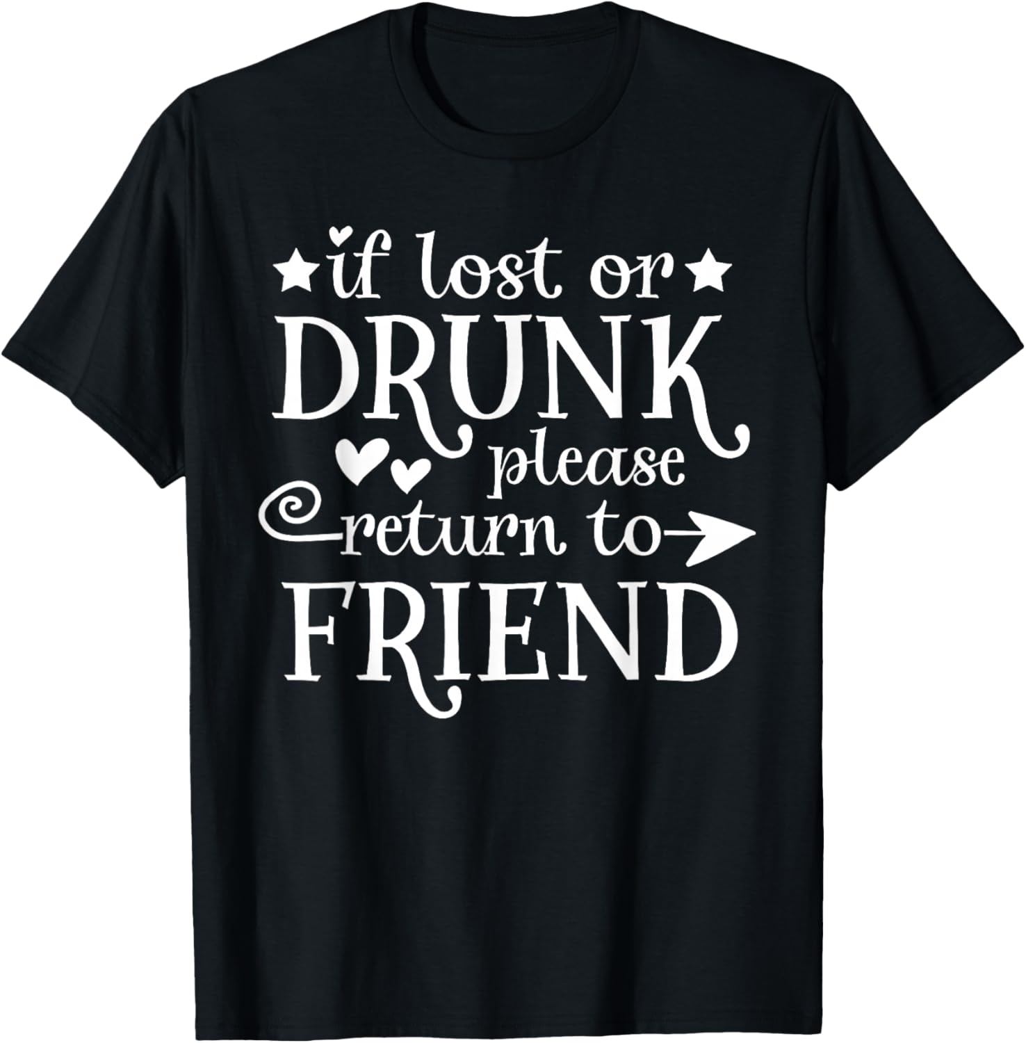 If Lost Or Drunk Please Return To Friend Gift Men T-Shirt - T-Shirt | Black