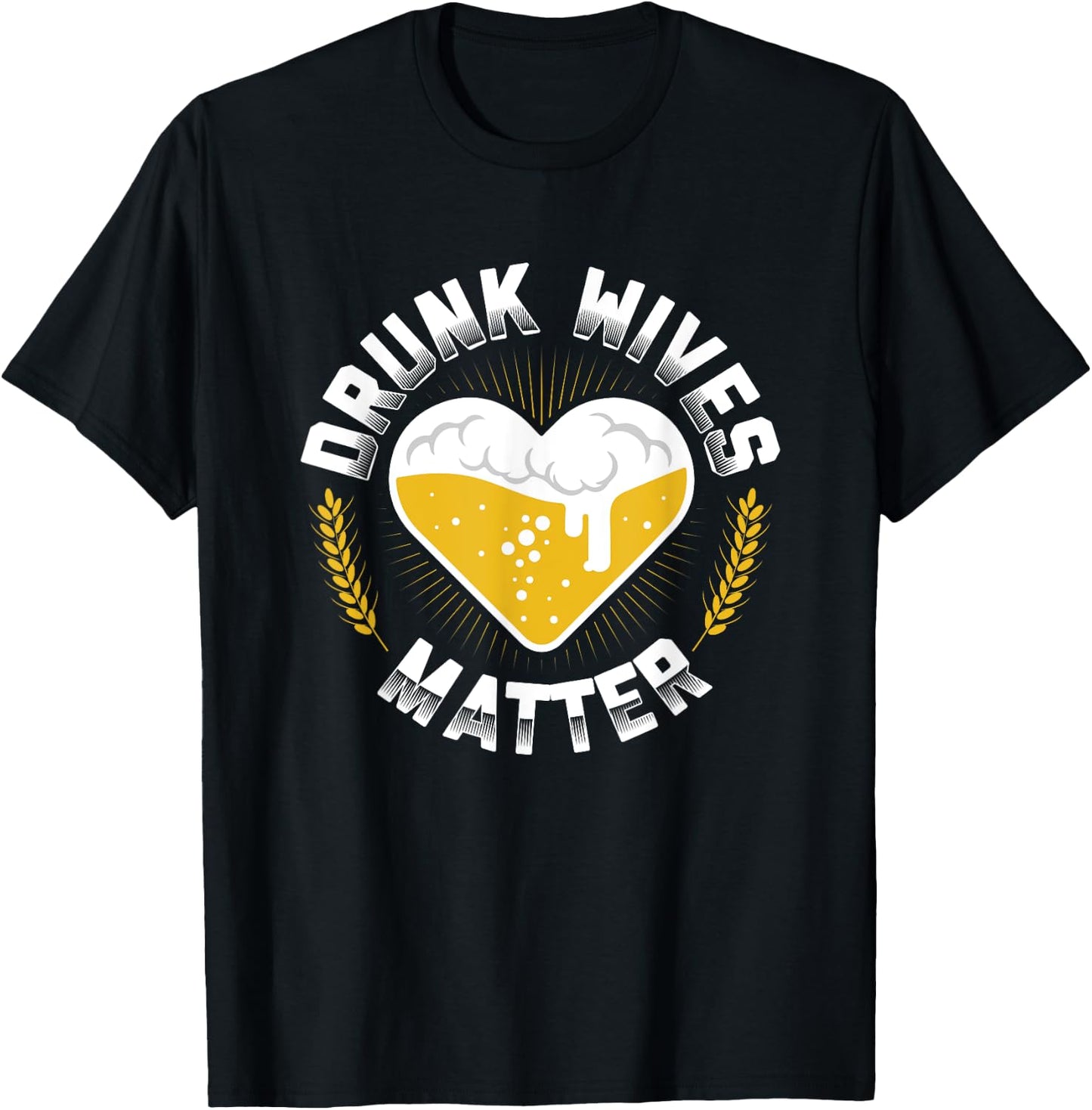 Funny Day Drinking Drunk Wives Matter Beer Brewing T-Shirt - T-Shirt | Black
