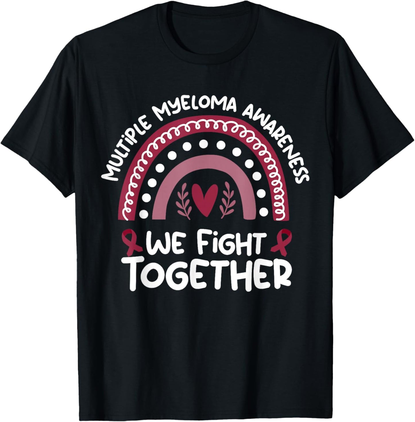 We Fight Together | Multiple Myeloma Awareness T-Shirt - T-Shirt | Black