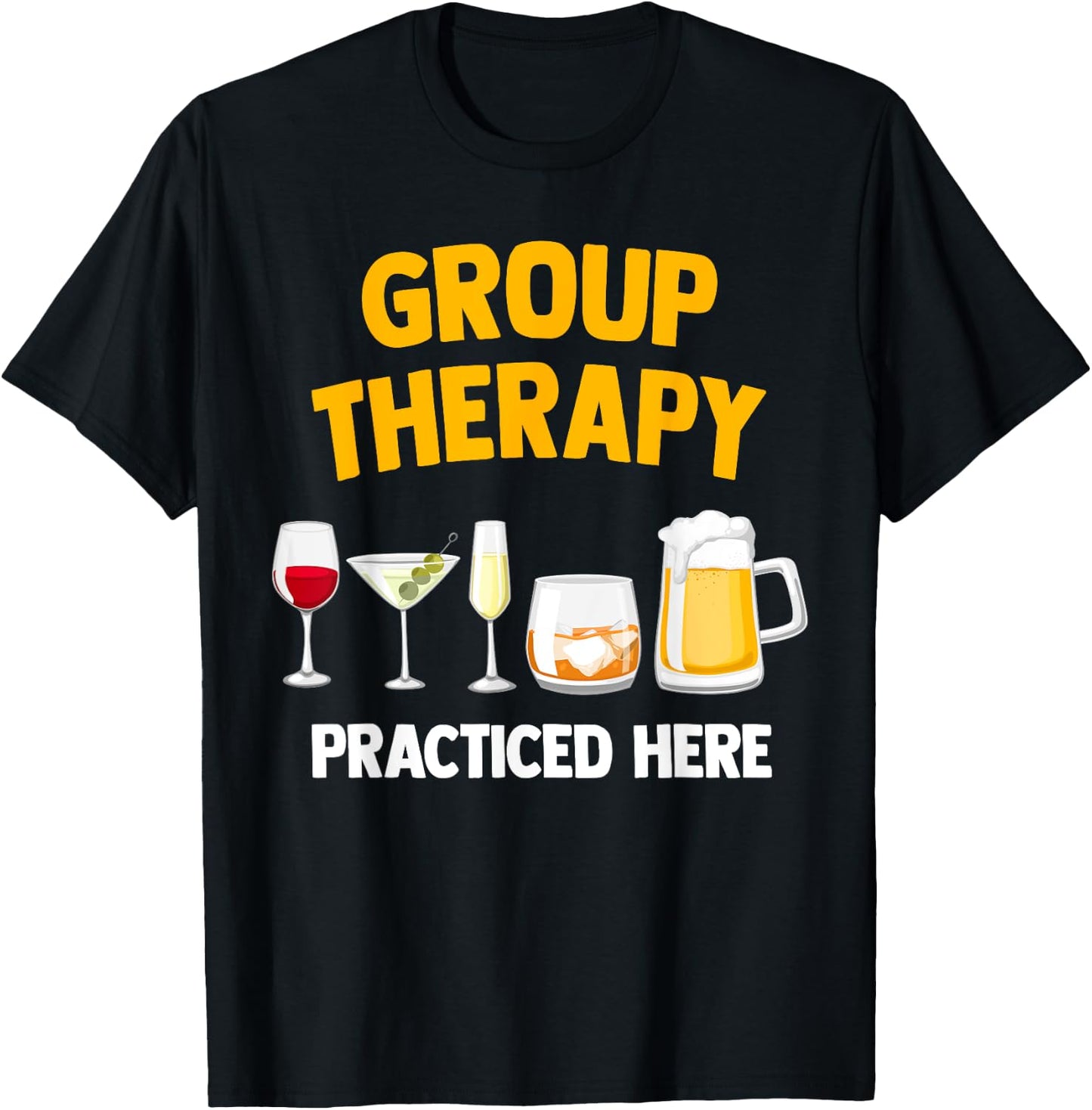 Group Therapy - Alcohol Wine Beer Liquor Drinking Joke T-Shirt - T-Shirt | Black