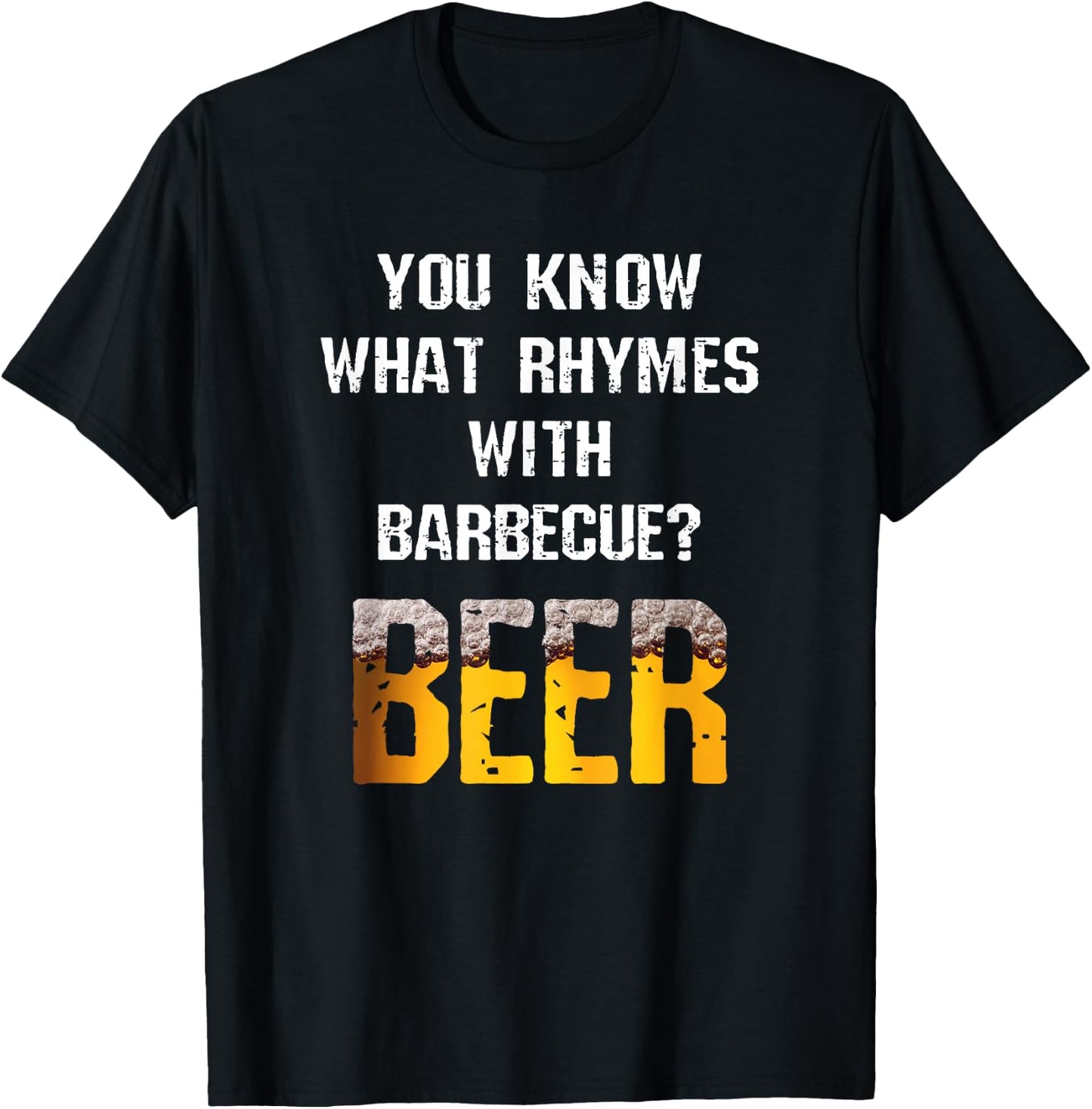 You Know What Rhymes With Barbecue Beer Funny Grill Joke T-Shirt - T-Shirt | Black