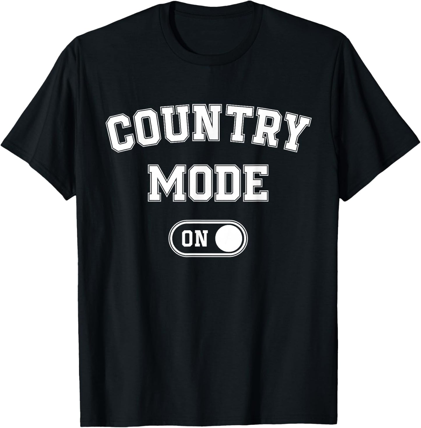 Country Mode On Funny Cowboy Gift Singer Farmer Cowgirl T-Shirt - T-Shirt | Black