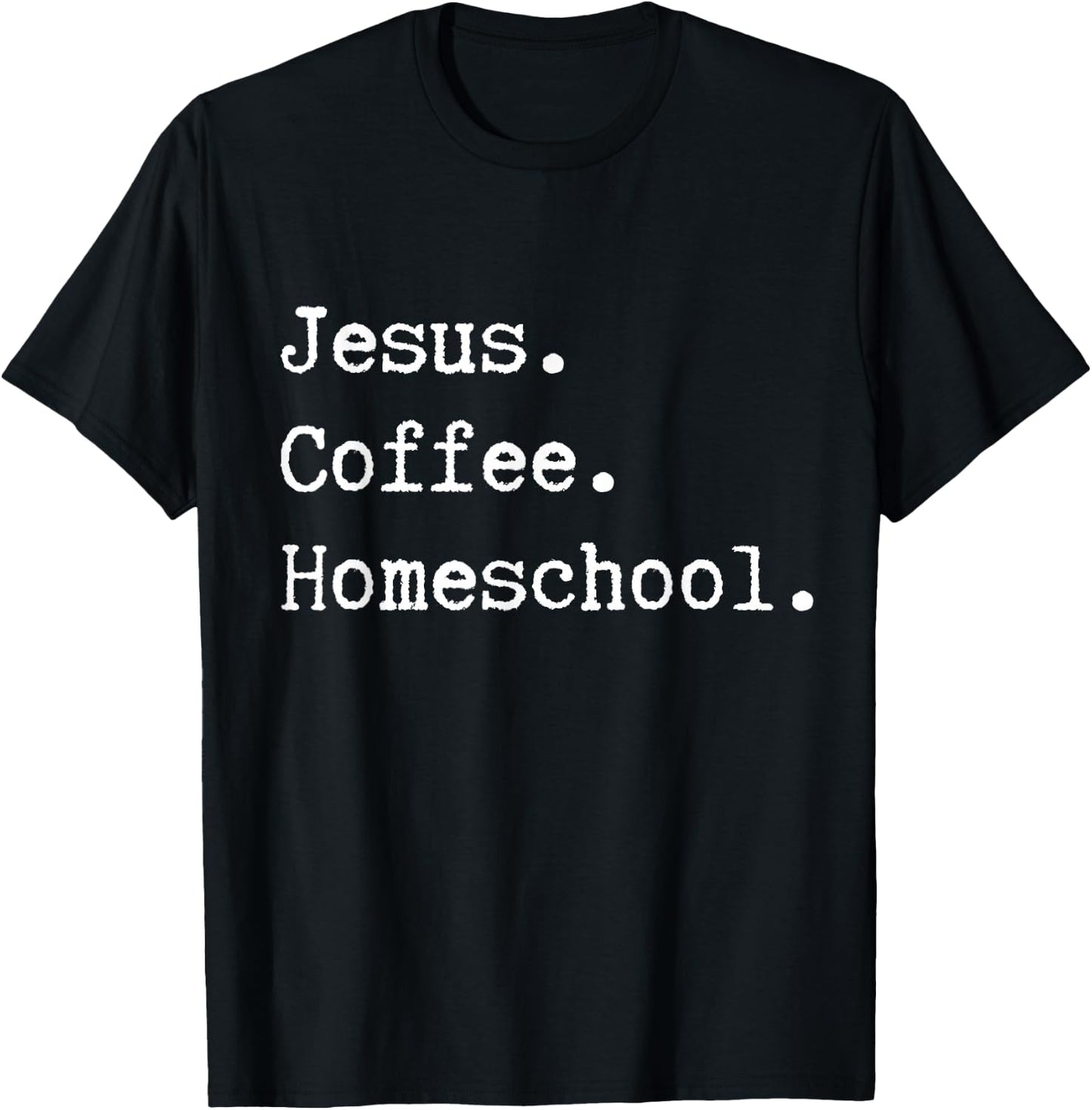 Funny Homeschool Mom Jesus Coffee Homeschool Homeschooling T-Shirt - T-Shirt | Black