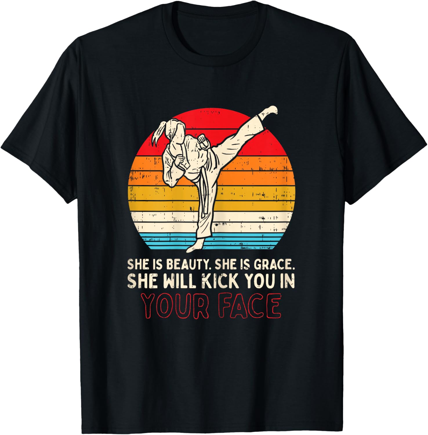 Beauty Grace Kick You In Face Girl Karate Taekwondo Gift T-Shirt - T-Shirt | Black