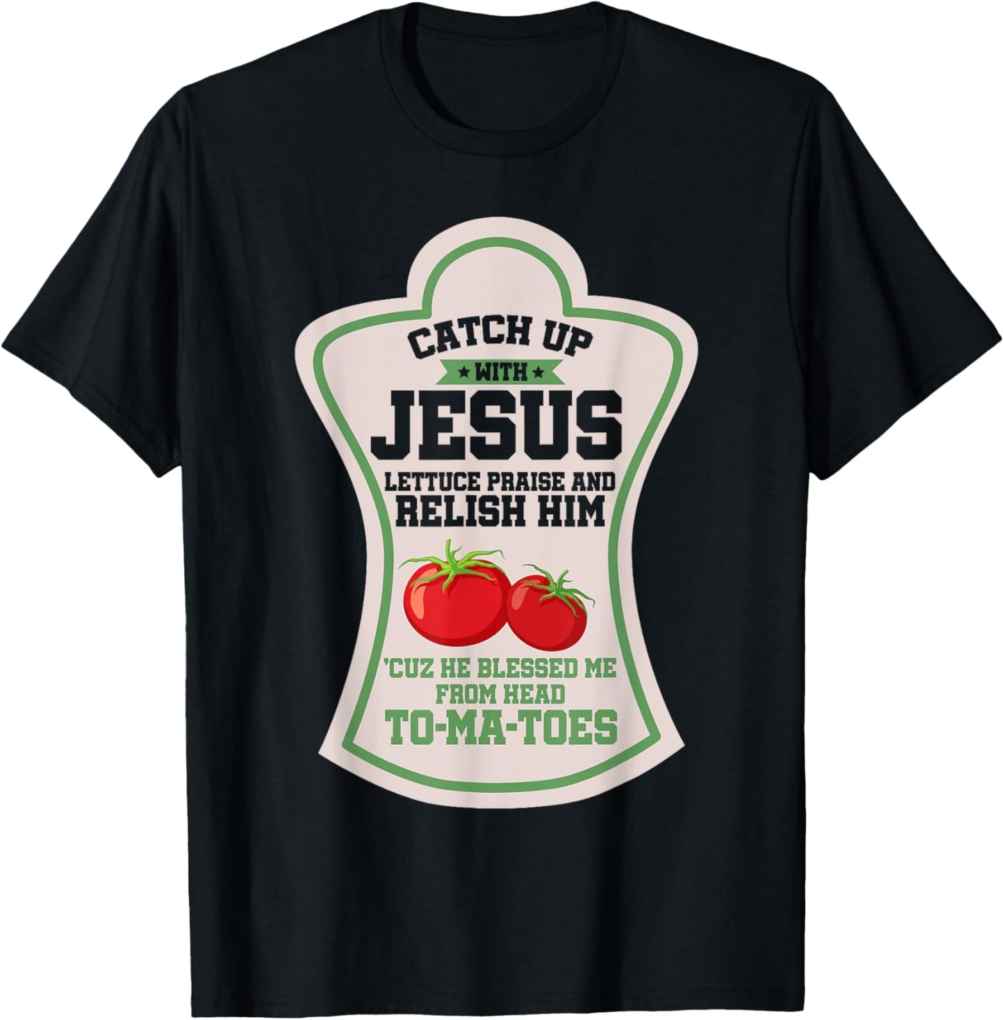 Catch Up With Jesus Christian Faith Religion Religious T-Shirt - T-Shirt | Black