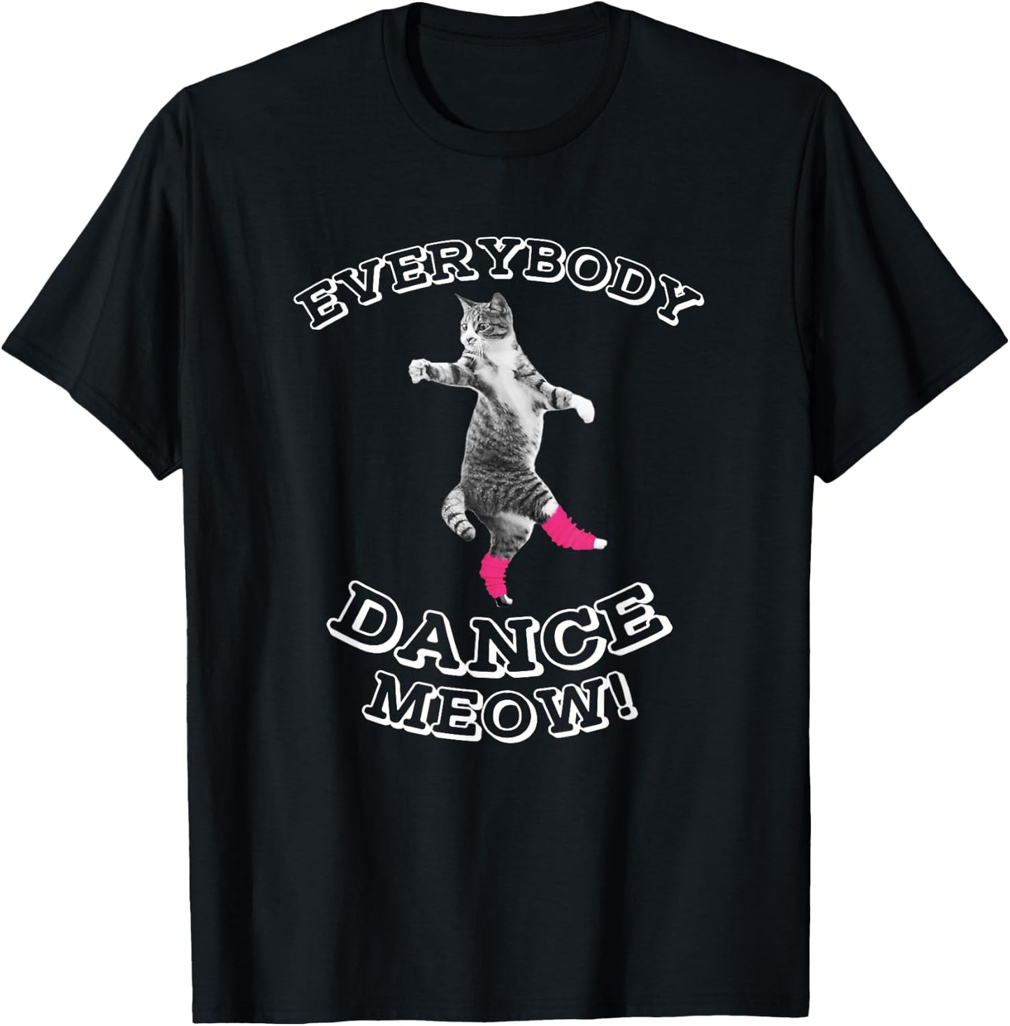 Everybody Dance Meow - Cat Lover Gifts - Cat Dance Mom Women Girls Kids T-Shirt - T-Shirt | Black