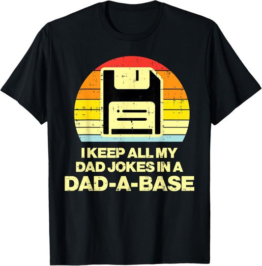 Fathers Day Keep All Dad Jokes Dadabase Funny Daddy Papa Men T-Shirt - T-Shirt | Black