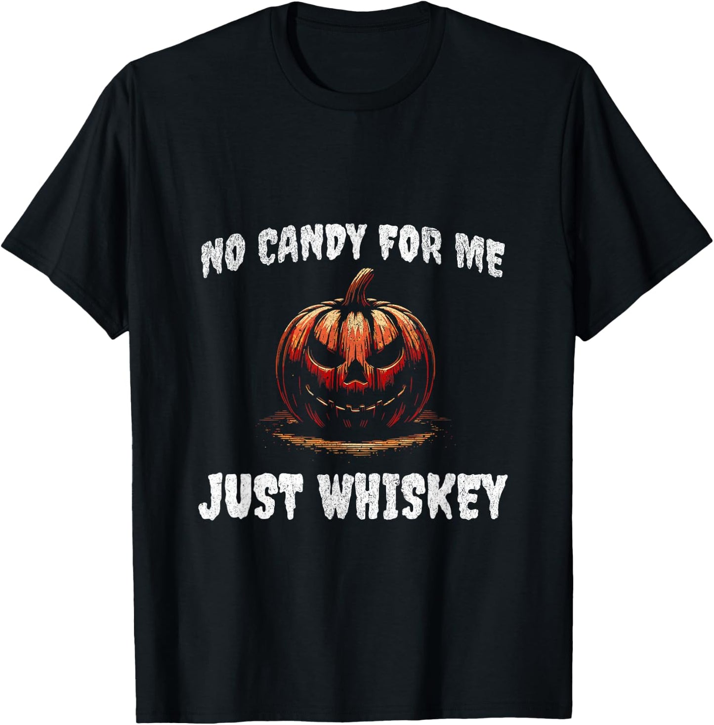 No candy for me. Just whisky funny Halloween 2024 T-Shirt - T-Shirt | Black