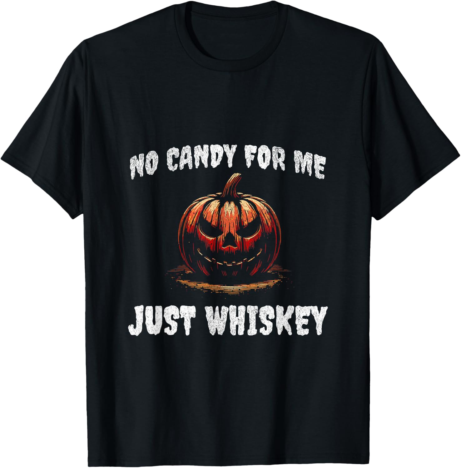 No candy for me. Just whisky funny Halloween 2024 T-Shirt - T-Shirt | Black