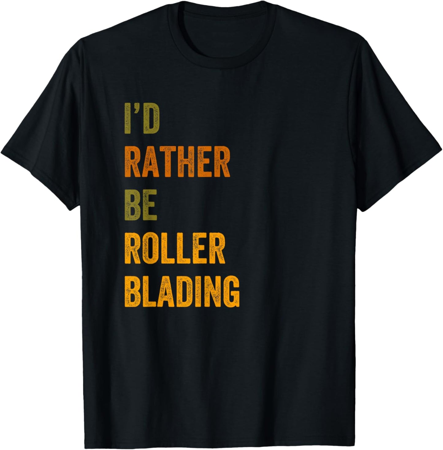 I'd Rather Be Roller Blading Retro Vintage Text T-Shirt - T-Shirt | Black