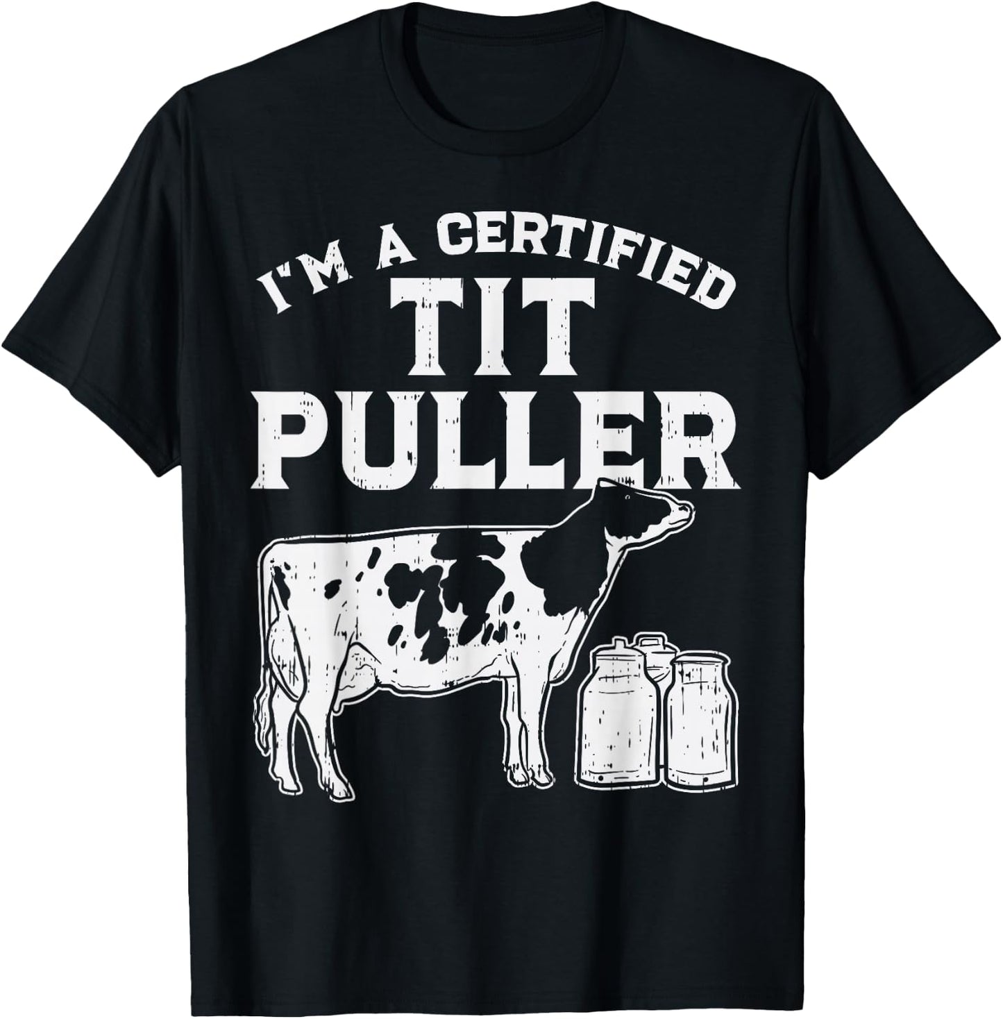 Certified Tit Puller Cow Farming Farm Animal Farmer Gift T-Shirt - T-Shirt | Black