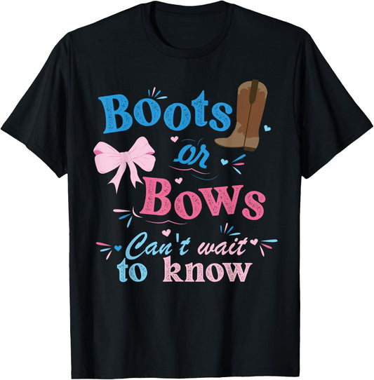 Boots Or Bows Can't Wait To Know Gender Reveal Party T-Shirt - T-Shirt | Black