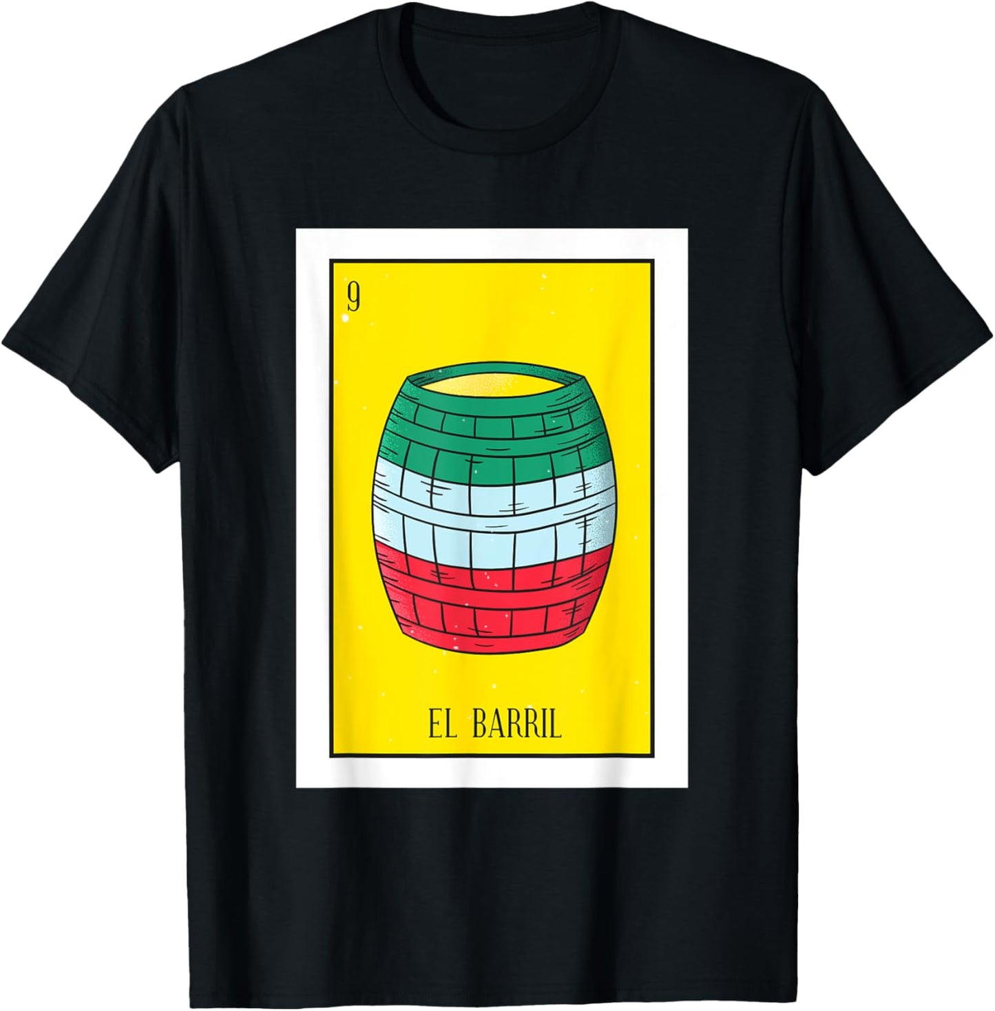 El Barril Lottery Il Barrell Mexican card Lottery T-Shirt - T-Shirt | Black