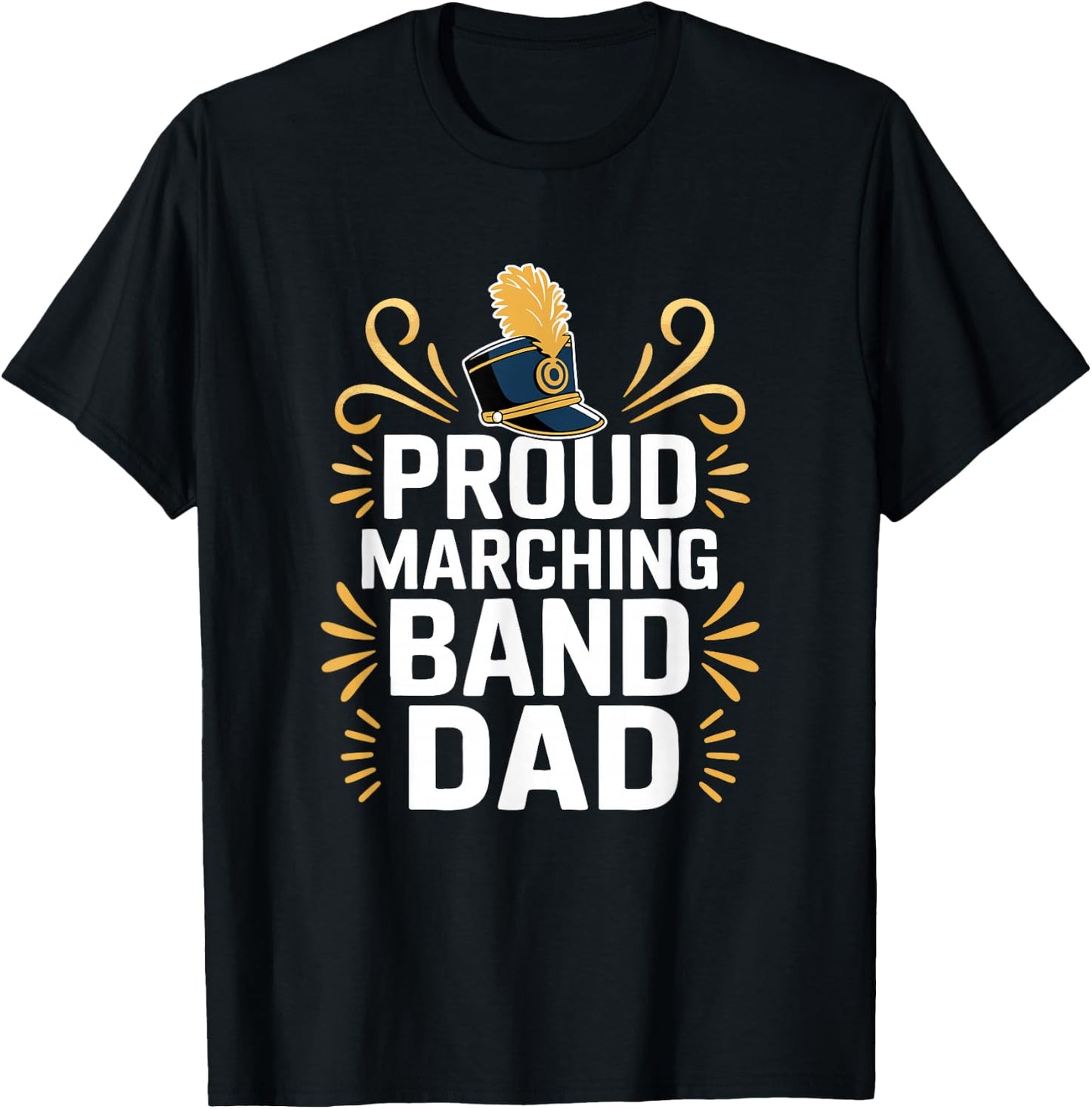 Proud Marching Band Dad - Band Parent Support T-Shirt - T-Shirt | Black