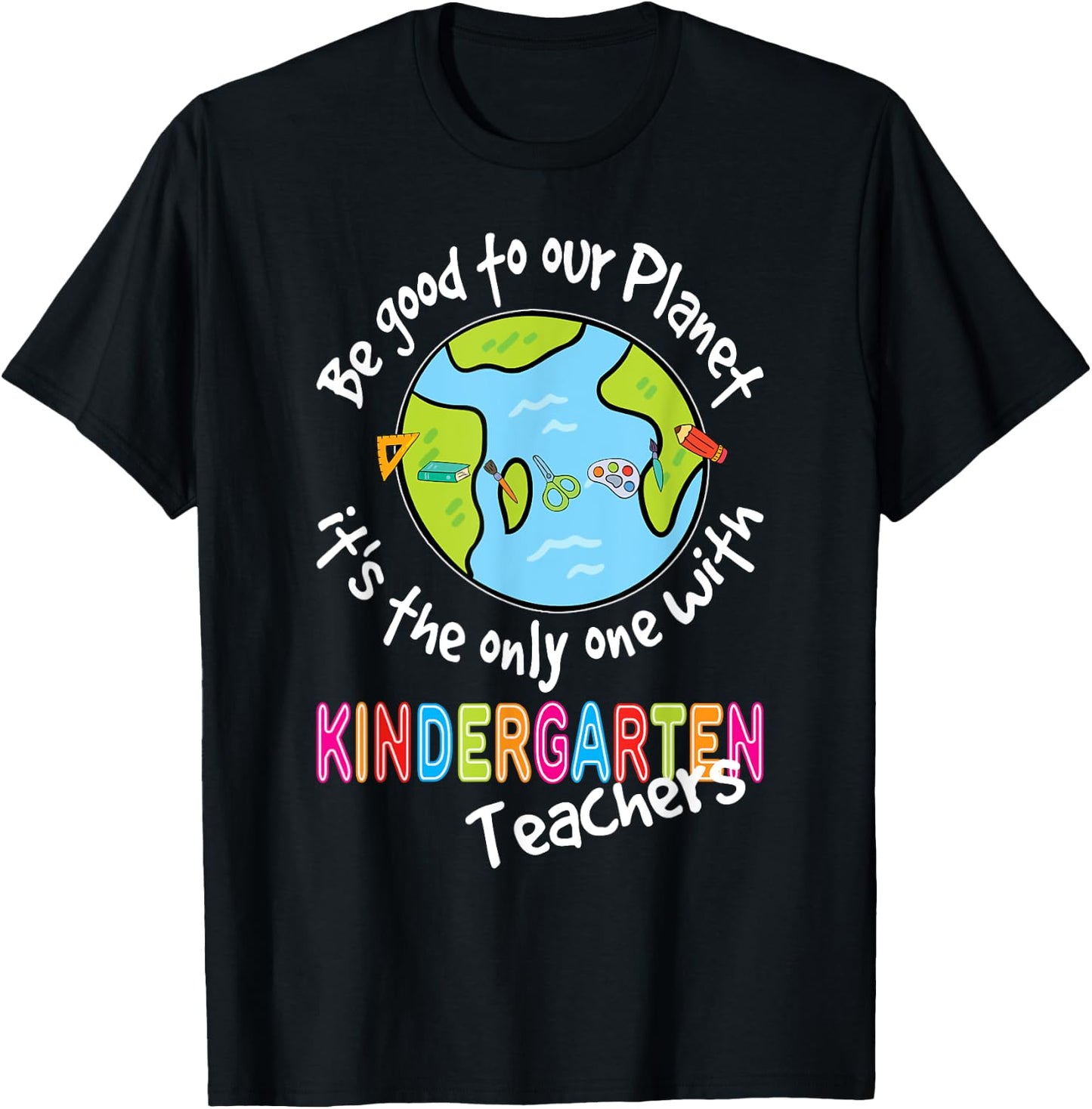 Earth Day Kindergarten Teacher Shirt For Teachers Women Men T-Shirt - T-Shirt | Black