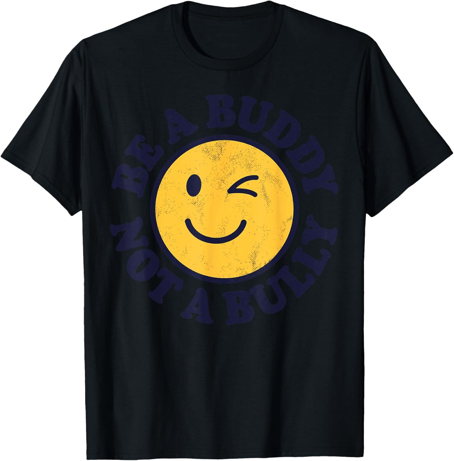 Be A Buddy Not A Bully Positive Inspirational Kindness Retro T-Shirt - T-Shirt | Black