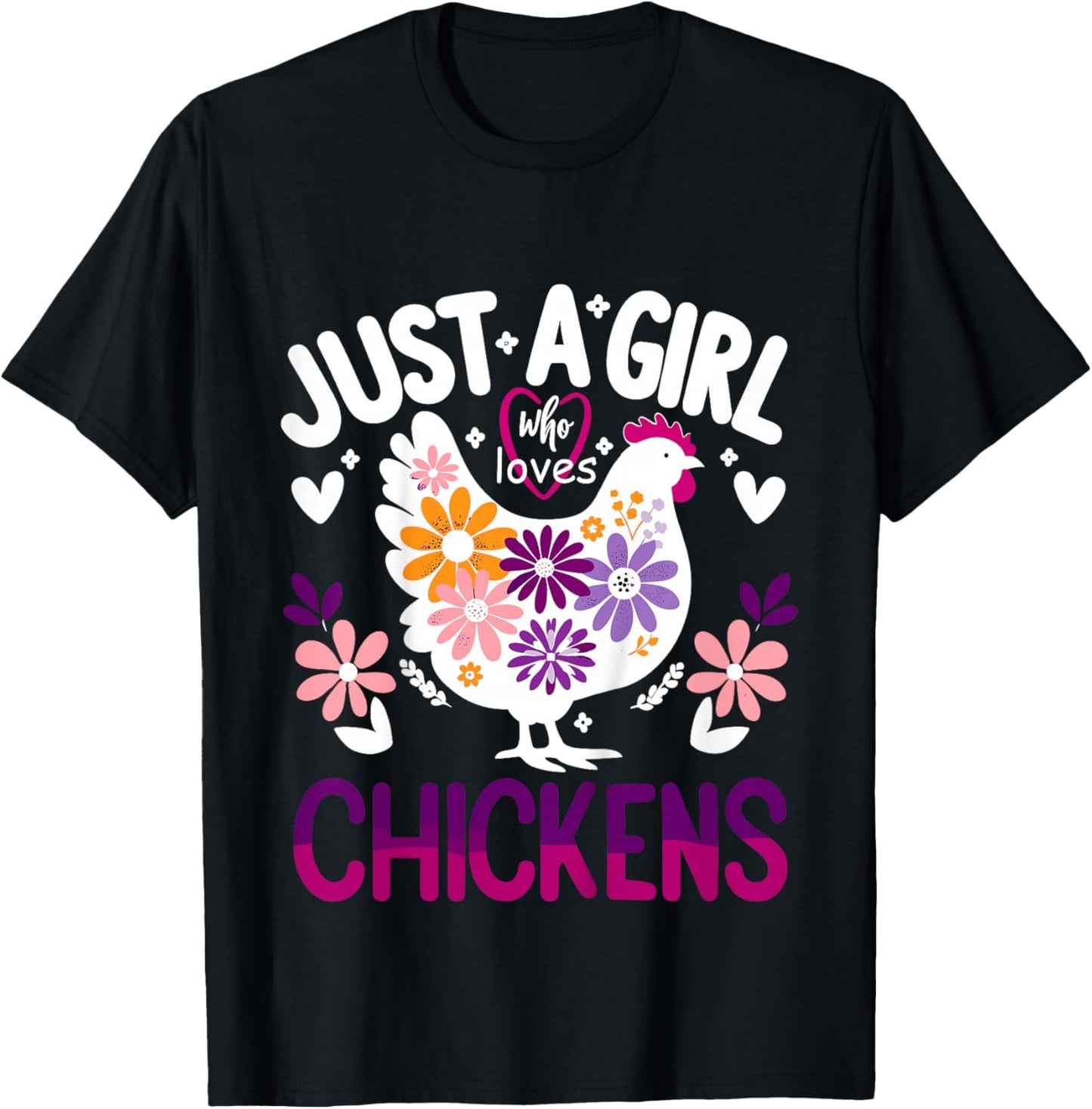 Chicken Funny Just A Girl Who Loves Chickens T-Shirt - T-Shirt | Black